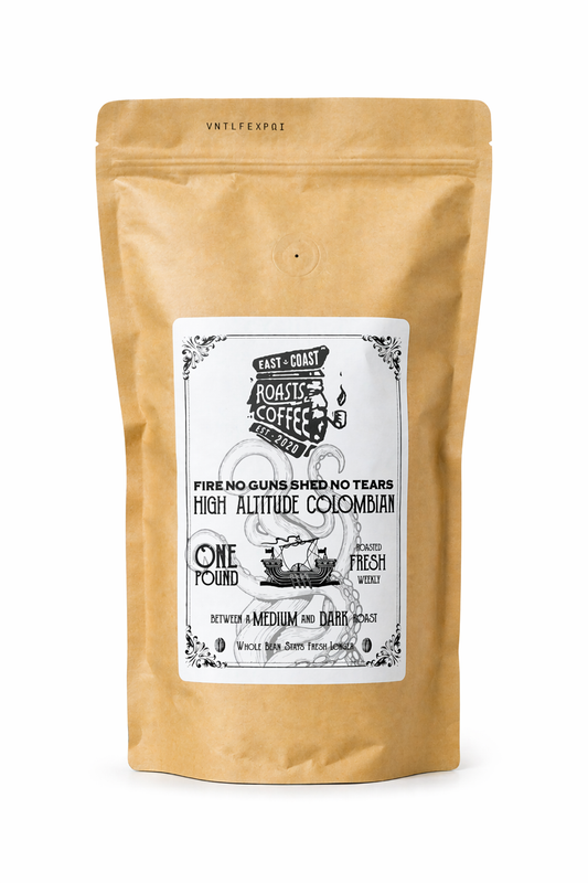 1 lb Fire No Guns Shed No Tears - PREMIUM SPECIALTY COFFEE
