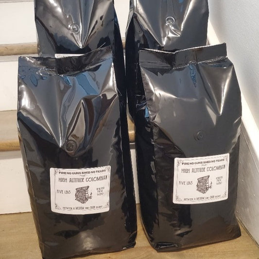 5 lbs Fire No Guns Shed No Tears - PREMIUM SPECIALTY COFFEE